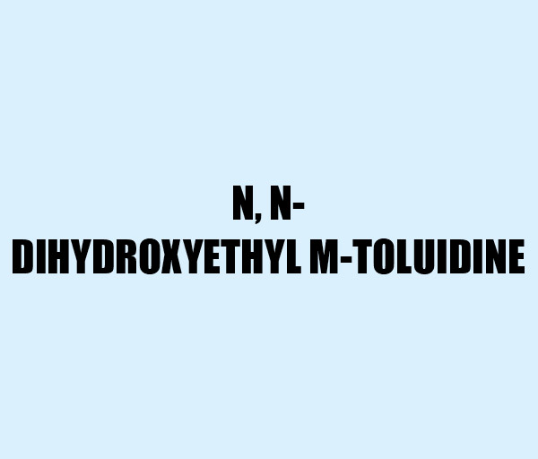 N, n-dihydroxyethyl m-toluidine